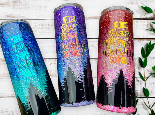 If the stars were made to worship/glitter tumbler