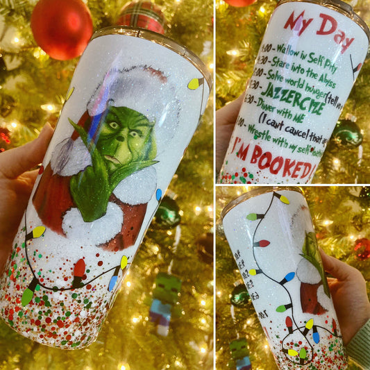 I’m booked! Grinch tumbler